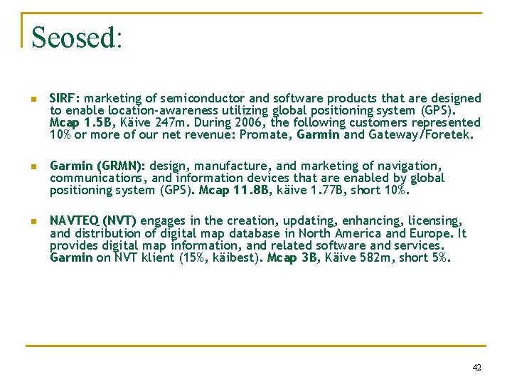 Seosed: n SIRF: marketing of semiconductor and software products that are designed to enable