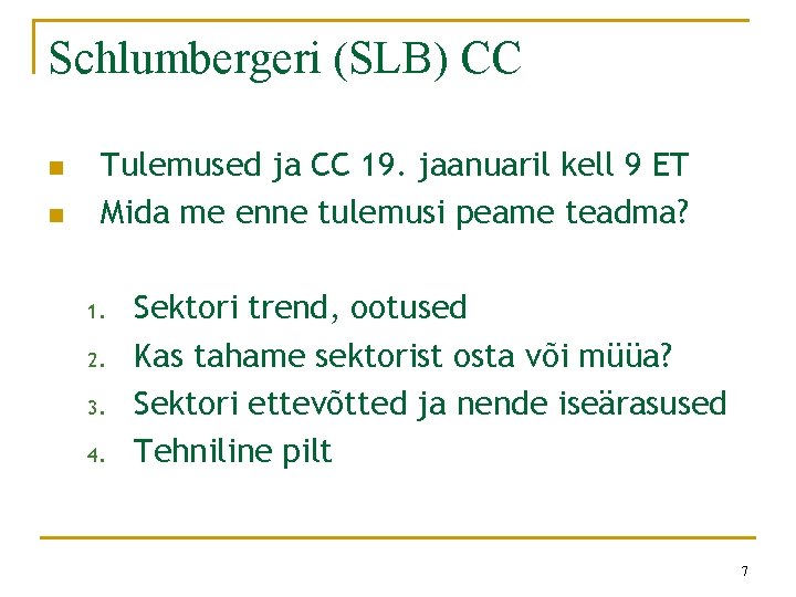 Schlumbergeri (SLB) CC n n Tulemused ja CC 19. jaanuaril kell 9 ET Mida