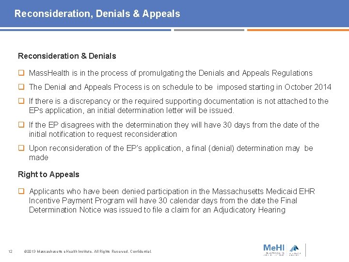 Reconsideration, Denials & Appeals Reconsideration & Denials q Mass. Health is in the process Reconsideration, Denials & Appeals Reconsideration & Denials q Mass. Health is in the process