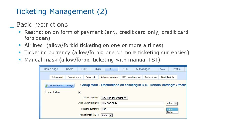 Ticketing Management (2) _ Basic restrictions • Restriction on form of payment (any, credit