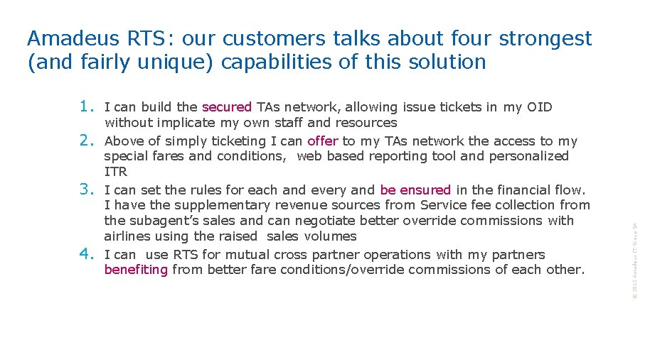 Amadeus RTS: our customers talks about four strongest (and fairly unique) capabilities of this