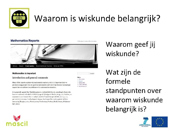 Waarom is wiskunde belangrijk? Waarom geef jij wiskunde? Wat zijn de formele standpunten over