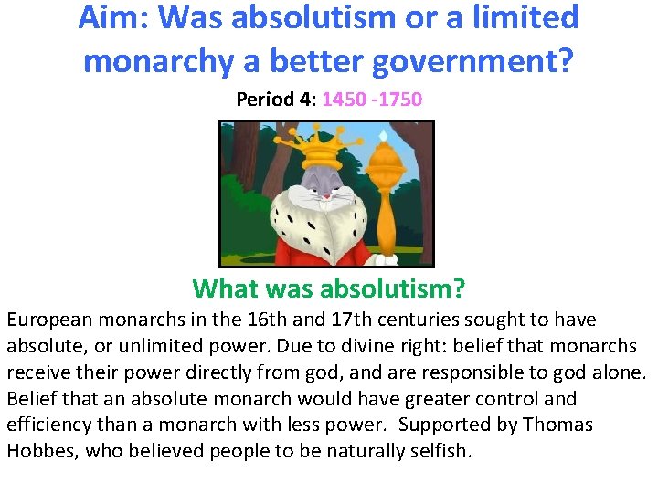 Aim: Was absolutism or a limited monarchy a better government? Period 4: 1450 -1750