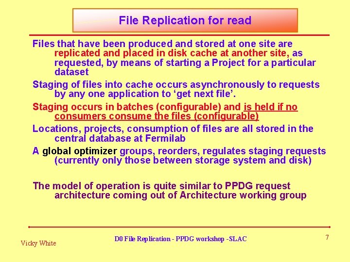 File Replication for read Files that have been produced and stored at one site