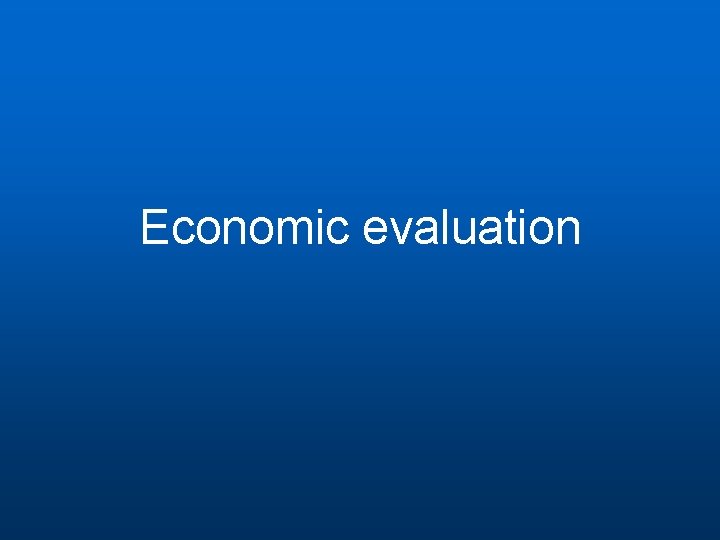 Economic evaluation 