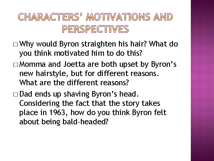 � Why would Byron straighten his hair? What do you think motivated him to