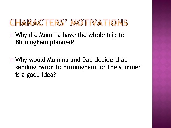 � Why did Momma have the whole trip to Birmingham planned? � Why would