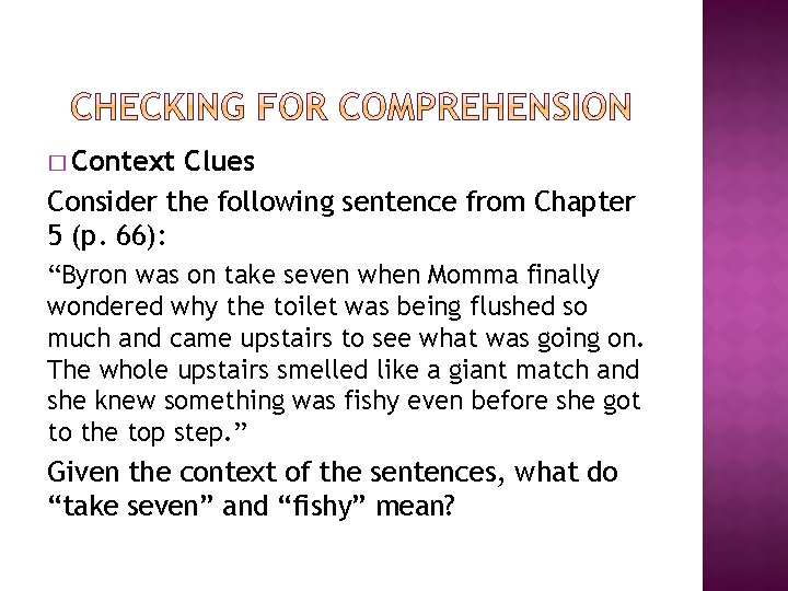 � Context Clues Consider the following sentence from Chapter 5 (p. 66): “Byron was