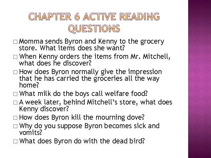 � Momma sends Byron and Kenny to the grocery store. What items does she