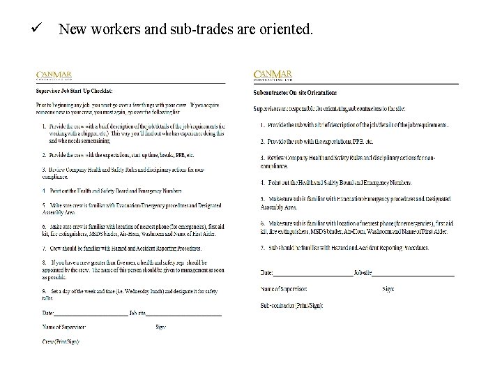 ü New workers and sub-trades are oriented. 