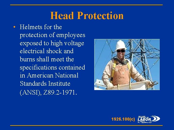 Head Protection • Helmets for the protection of employees exposed to high voltage electrical