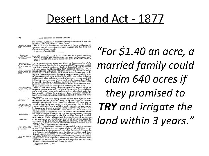 Desert Land Act - 1877 “For $1. 40 an acre, a married family could