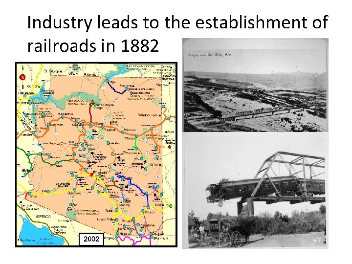 Industry leads to the establishment of railroads in 1882 