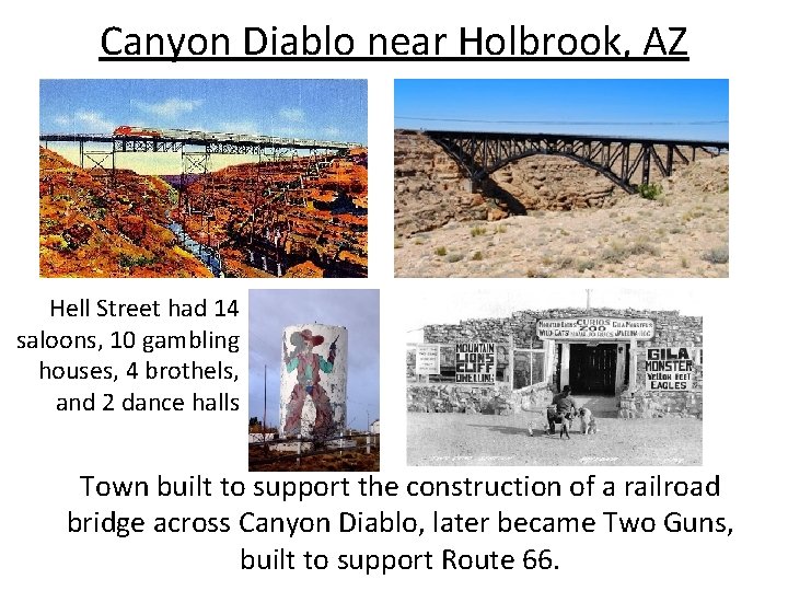 Canyon Diablo near Holbrook, AZ Hell Street had 14 saloons, 10 gambling houses, 4