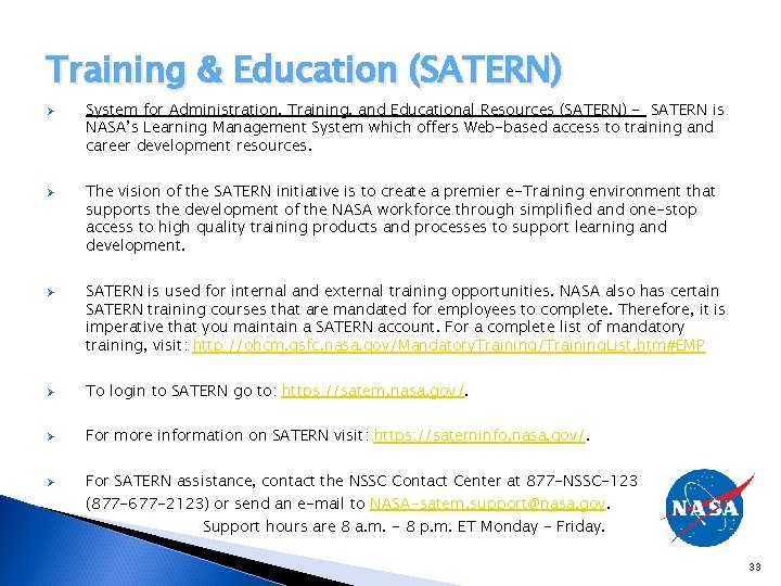 Training & Education (SATERN) Ø Ø Ø System for Administration, Training, and Educational Resources