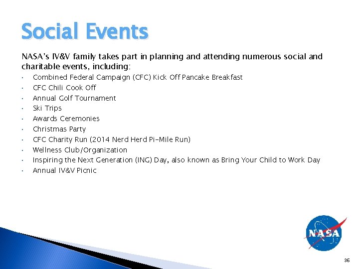 Social Events NASA’s IV&V family takes part in planning and attending numerous social and