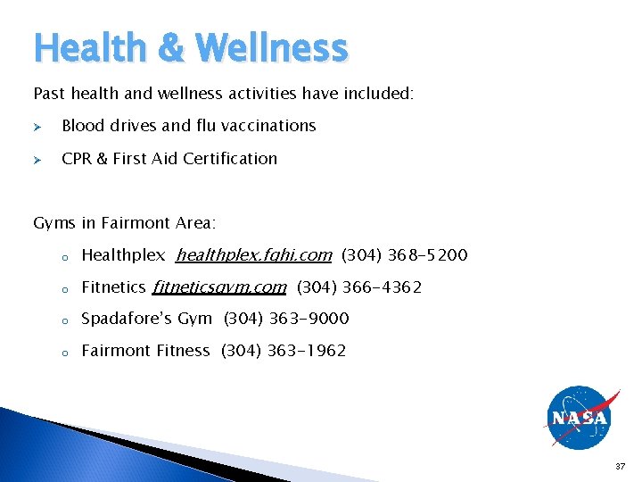 Health & Wellness Past health and wellness activities have included: Ø Blood drives and