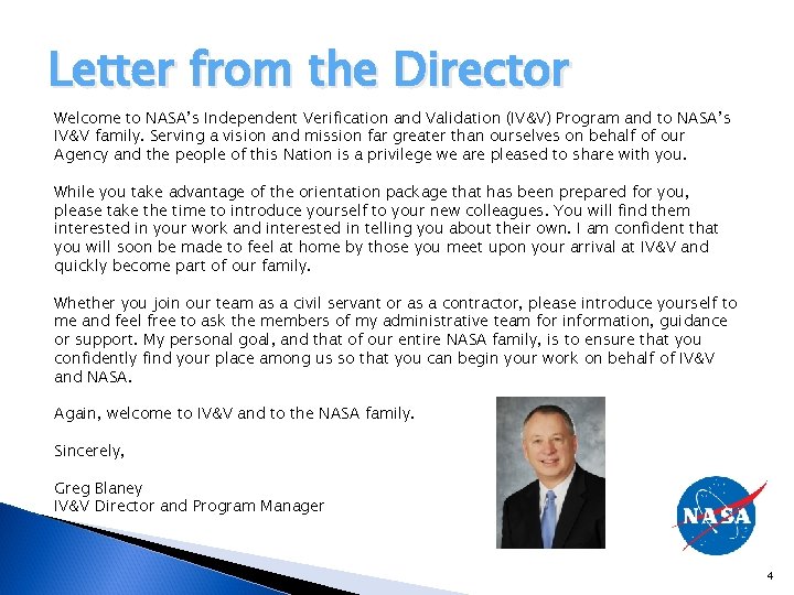 Letter from the Director Welcome to NASA’s Independent Verification and Validation (IV&V) Program and