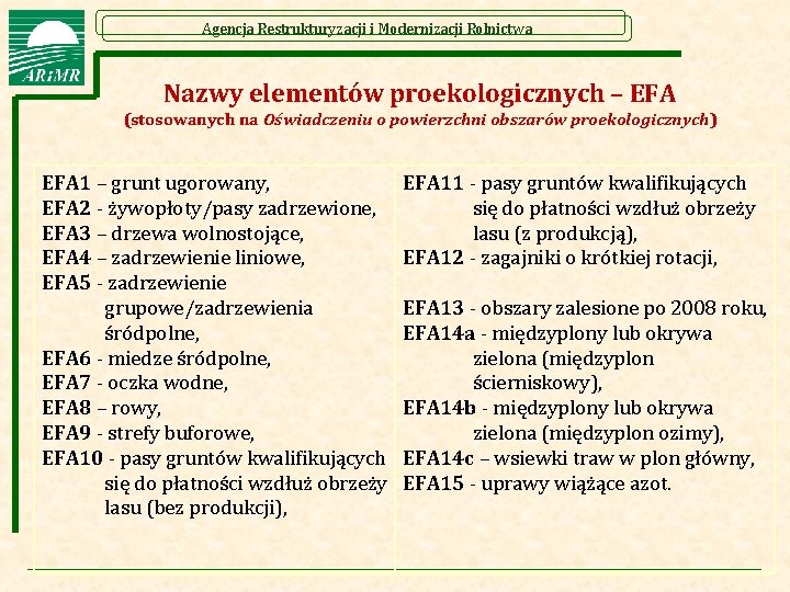 Agencja Restrukturyzacji i Modernizacji Rolnictwa Nazwy elementów proekologicznych – EFA (stosowanych na Oświadczeniu o