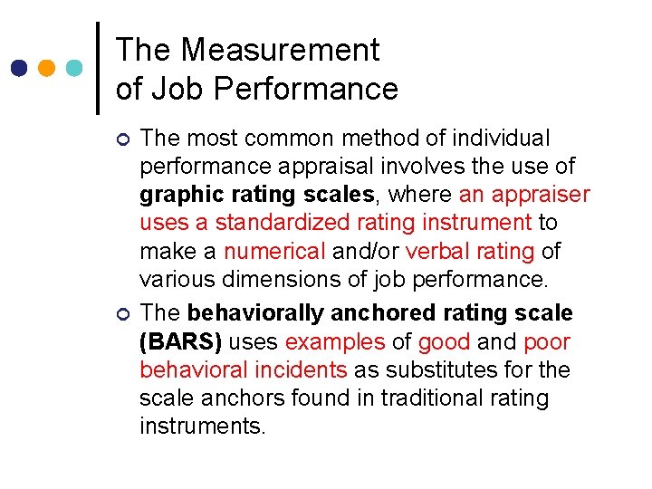 The Measurement of Job Performance ¢ ¢ The most common method of individual performance