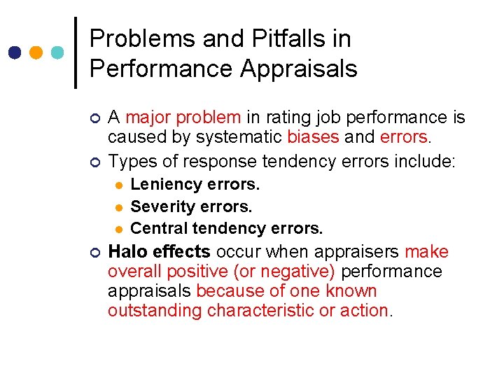 Problems and Pitfalls in Performance Appraisals ¢ ¢ A major problem in rating job