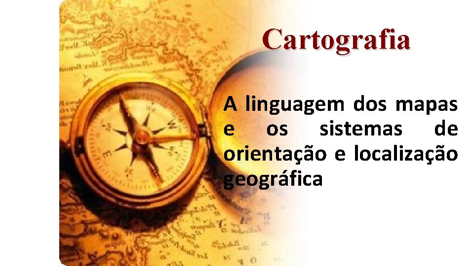 Linguagem Geográfica: Cartografia – QIZR
