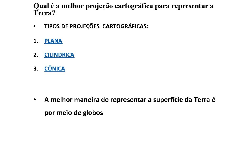 Qual é a melhor projeção cartográfica para representar a Terra? • TIPOS DE PROJEÇÕES