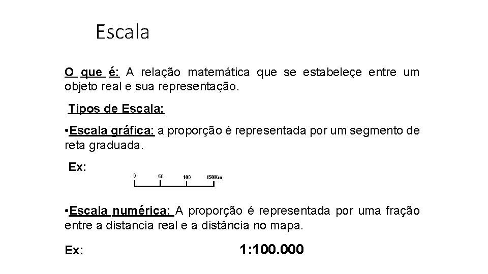 Escala O que é: A relação matemática que se estabeleçe entre um objeto real