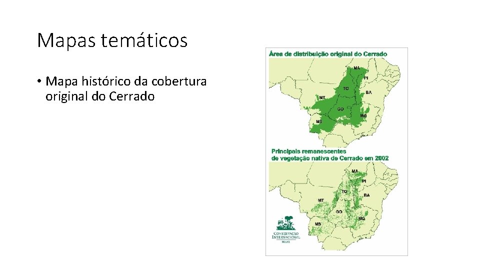 Mapas temáticos • Mapa histórico da cobertura original do Cerrado 
