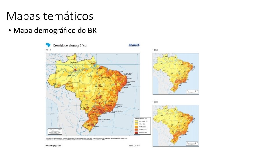 Mapas temáticos • Mapa demográfico do BR 
