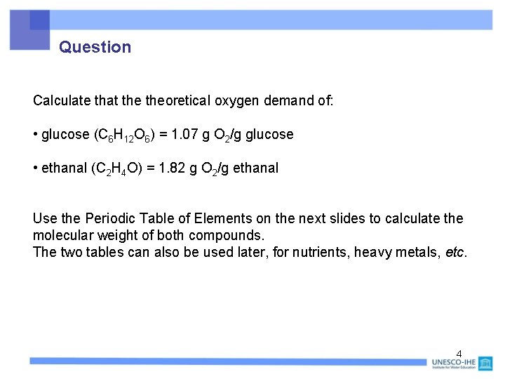 Question Calculate that theoretical oxygen demand of: • glucose (C 6 H 12 O