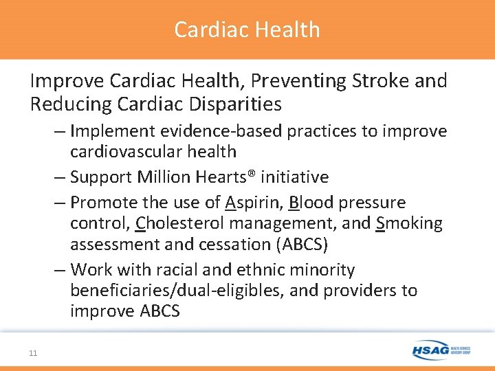 Cardiac Health Improve Cardiac Health, Preventing Stroke and Reducing Cardiac Disparities – Implement evidence-based Cardiac Health Improve Cardiac Health, Preventing Stroke and Reducing Cardiac Disparities – Implement evidence-based