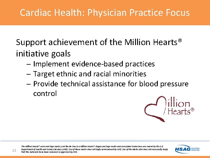 Cardiac Health: Physician Practice Focus Support achievement of the Million Hearts® initiative goals ─ Cardiac Health: Physician Practice Focus Support achievement of the Million Hearts® initiative goals ─