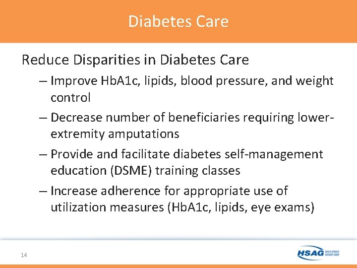 Diabetes Care Reduce Disparities in Diabetes Care – Improve Hb. A 1 c, lipids, Diabetes Care Reduce Disparities in Diabetes Care – Improve Hb. A 1 c, lipids,