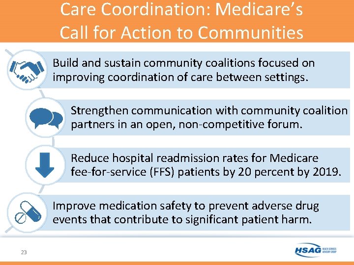 Care Coordination: Medicare’s Call for Action to Communities Build and sustain community coalitions focused Care Coordination: Medicare’s Call for Action to Communities Build and sustain community coalitions focused