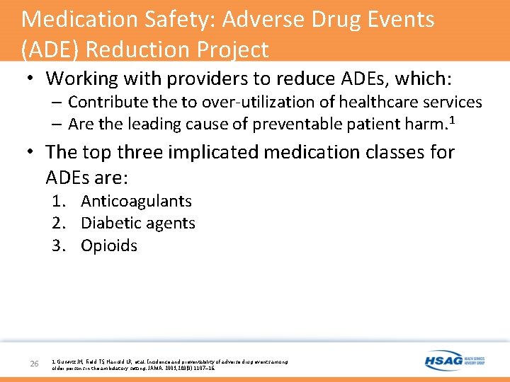 Medication Safety: Adverse Drug Events (ADE) Reduction Project • Working with providers to reduce Medication Safety: Adverse Drug Events (ADE) Reduction Project • Working with providers to reduce