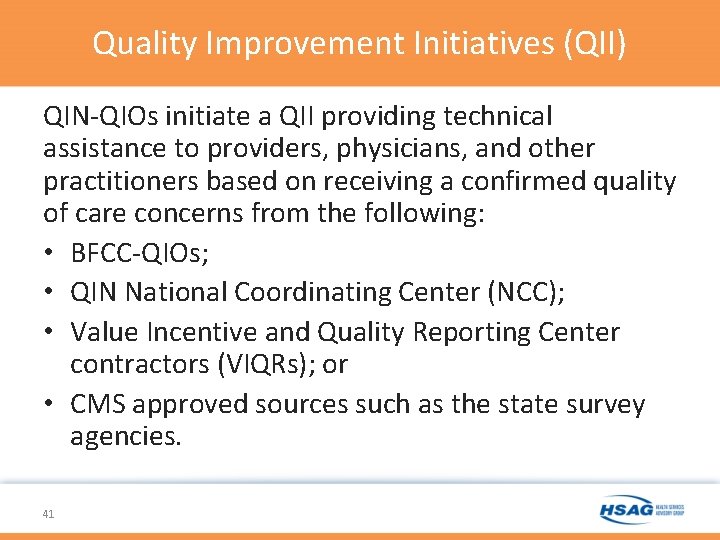 Quality Improvement Initiatives (QII) QIN-QIOs initiate a QII providing technical assistance to providers, physicians, Quality Improvement Initiatives (QII) QIN-QIOs initiate a QII providing technical assistance to providers, physicians,