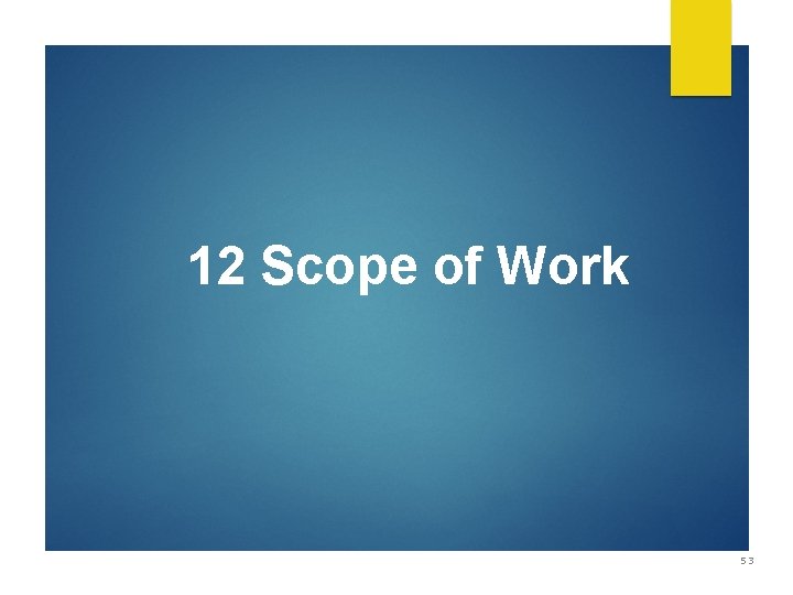 12 Scope of Work 53 12 Scope of Work 53