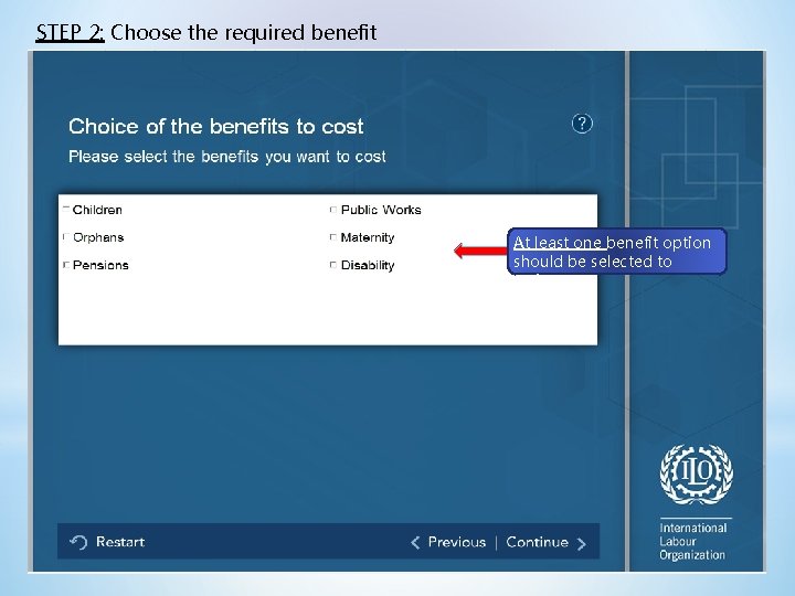 STEP 2: Choose the required benefit At least one benefit option should be selected