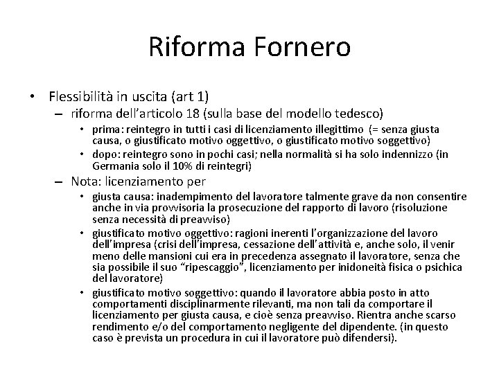 Riforma Fornero • Flessibilità in uscita (art 1) – riforma dell’articolo 18 (sulla base