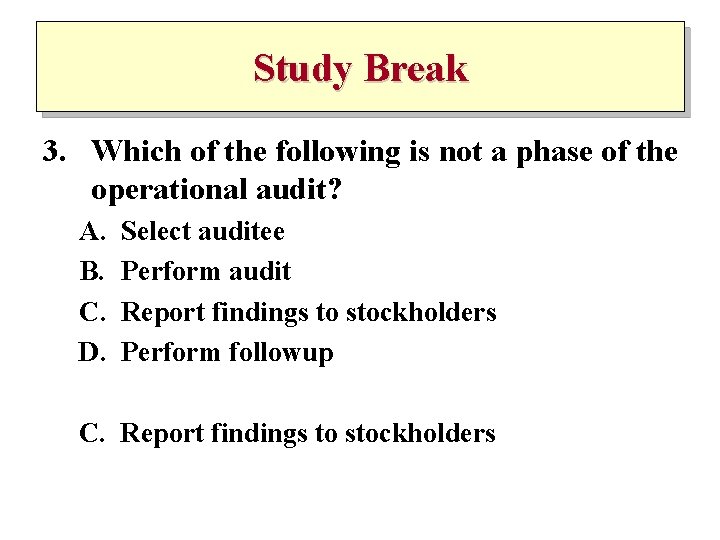 Study Break 3. Which of the following is not a phase of the operational