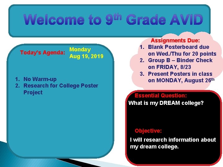 Welcome to Today’s Agenda: Monday Aug 19, 2019 1. No Warm-up 2. Research for