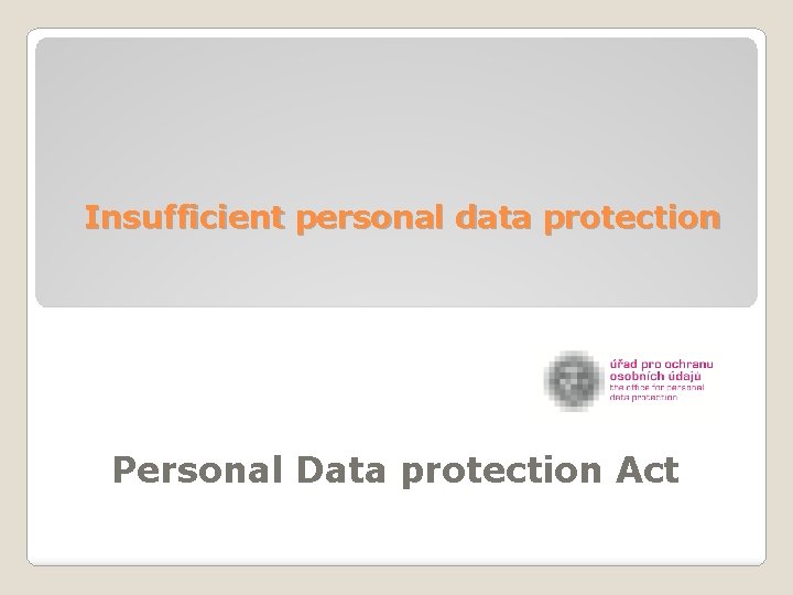 Insufficient personal data protection Personal Data protection Act 