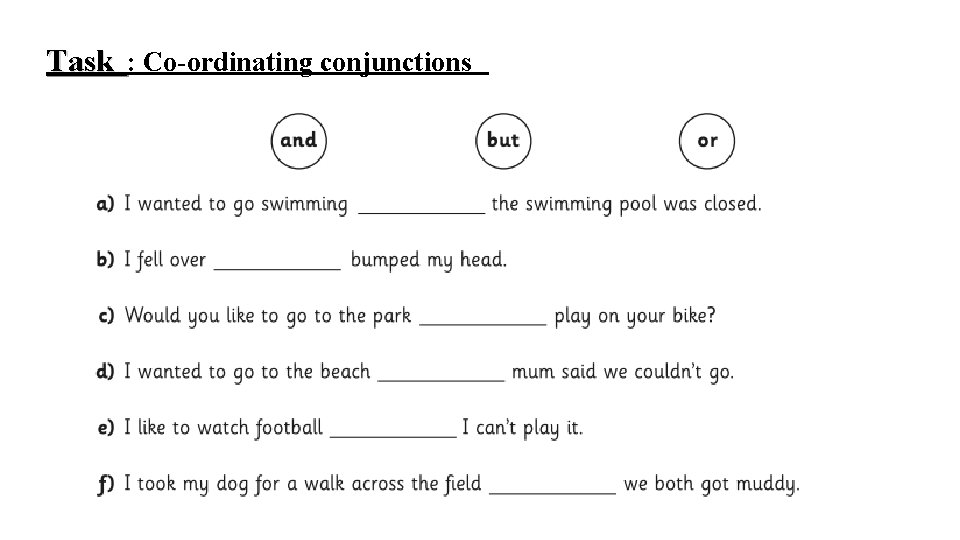 Task : Co-ordinating conjunctions 