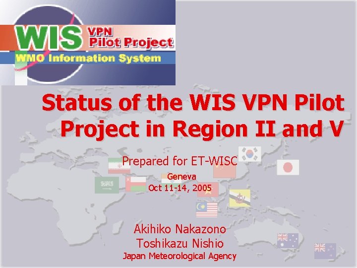 Status of the WIS VPN Pilot Project in Region II and V Prepared for