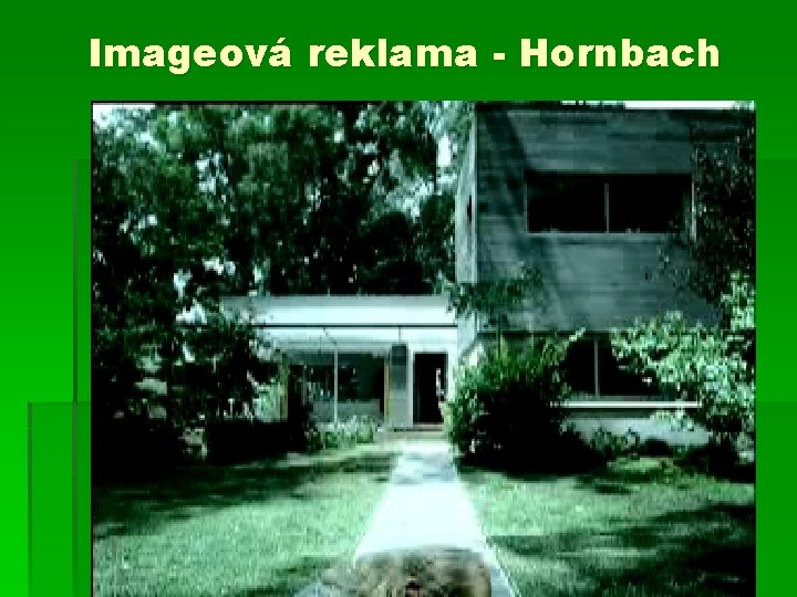 Imageová reklama - Hornbach Imageová reklama - Hornbach