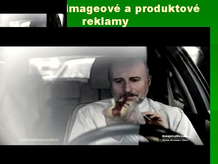 Prolínání imageové a produktové reklamy 