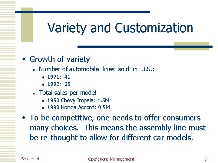 Variety and Customization w Growth of variety n Number of automobile lines sold in