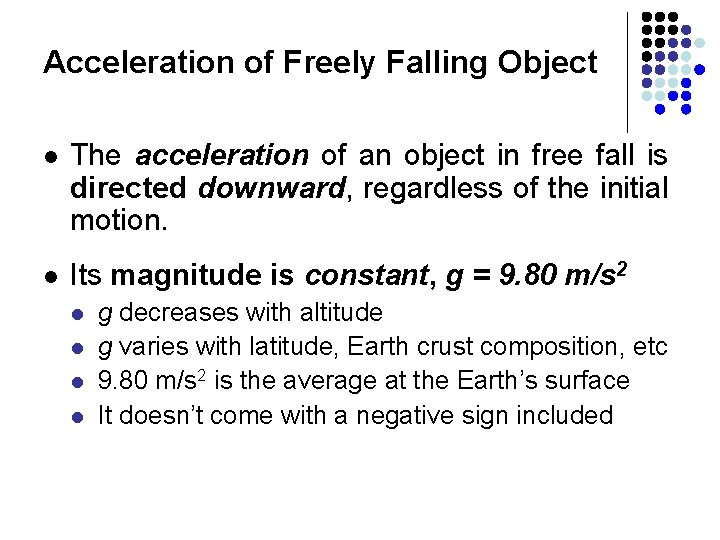Acceleration of Freely Falling Object l The acceleration of an object in free fall Acceleration of Freely Falling Object l The acceleration of an object in free fall
