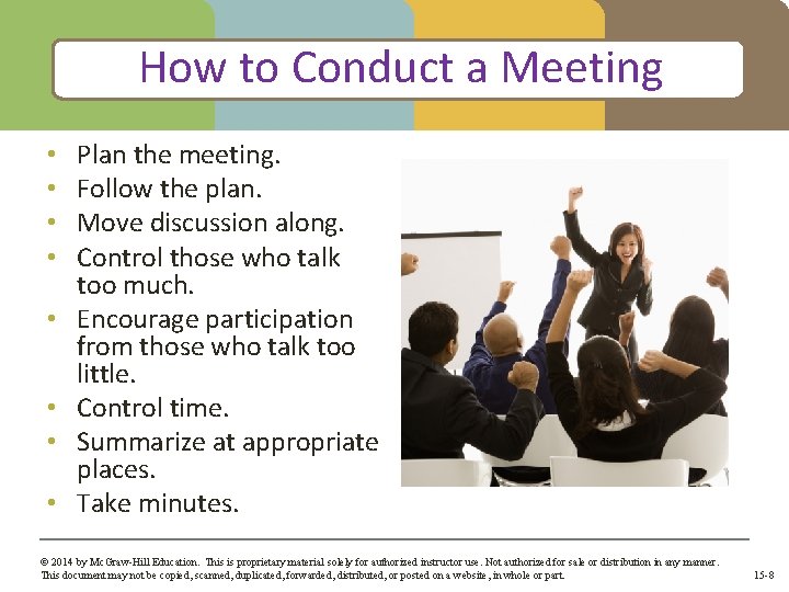 How to Conduct a Meeting • • Plan the meeting. Follow the plan. Move